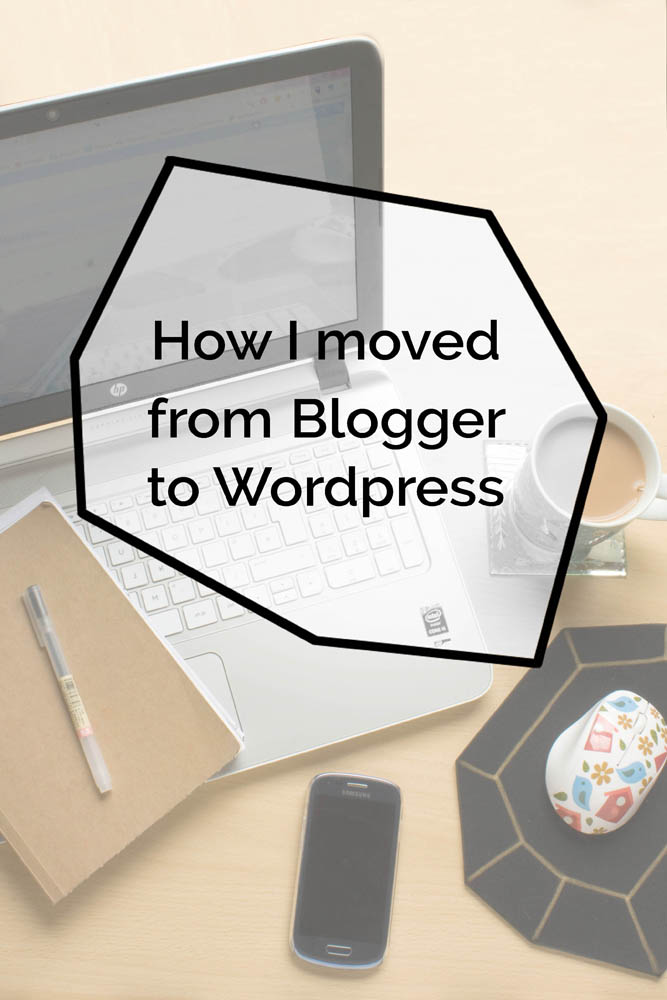 How I moved my craft blog from Blogger to WordPress